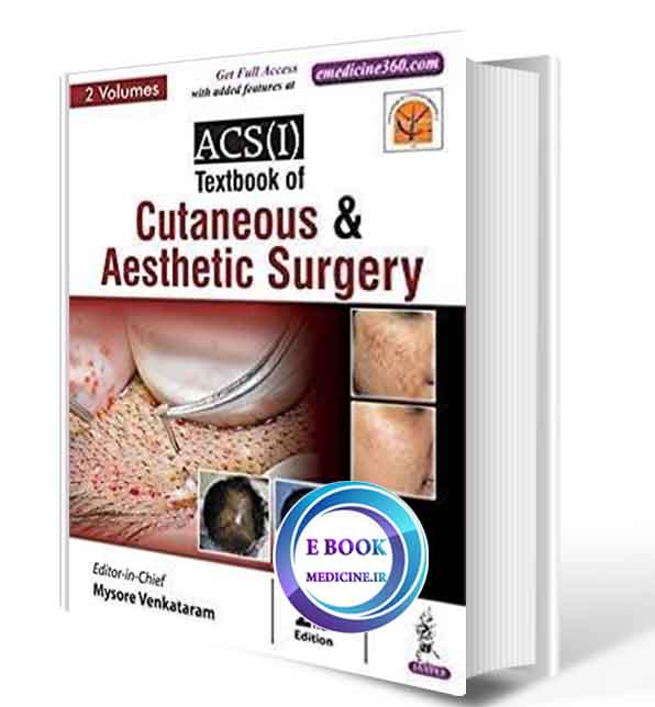 دانلود کتاب ACS(I) Textbook of Cutaneous & Aesthetic Surgery2018( ORIGINAL PDF)